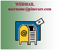 Text Box:            WEBMAIL                      username@pinecare.com

